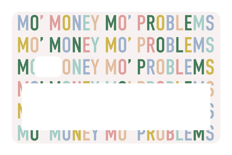 Mo Money Mo Problems - Card Covers - Originals - CUCU Covers