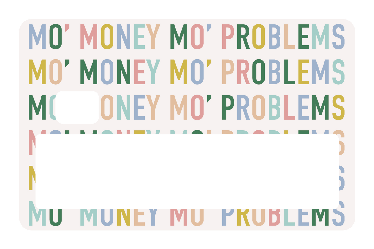 Mo Money Mo Problems - Card Covers - Originals - CUCU Covers