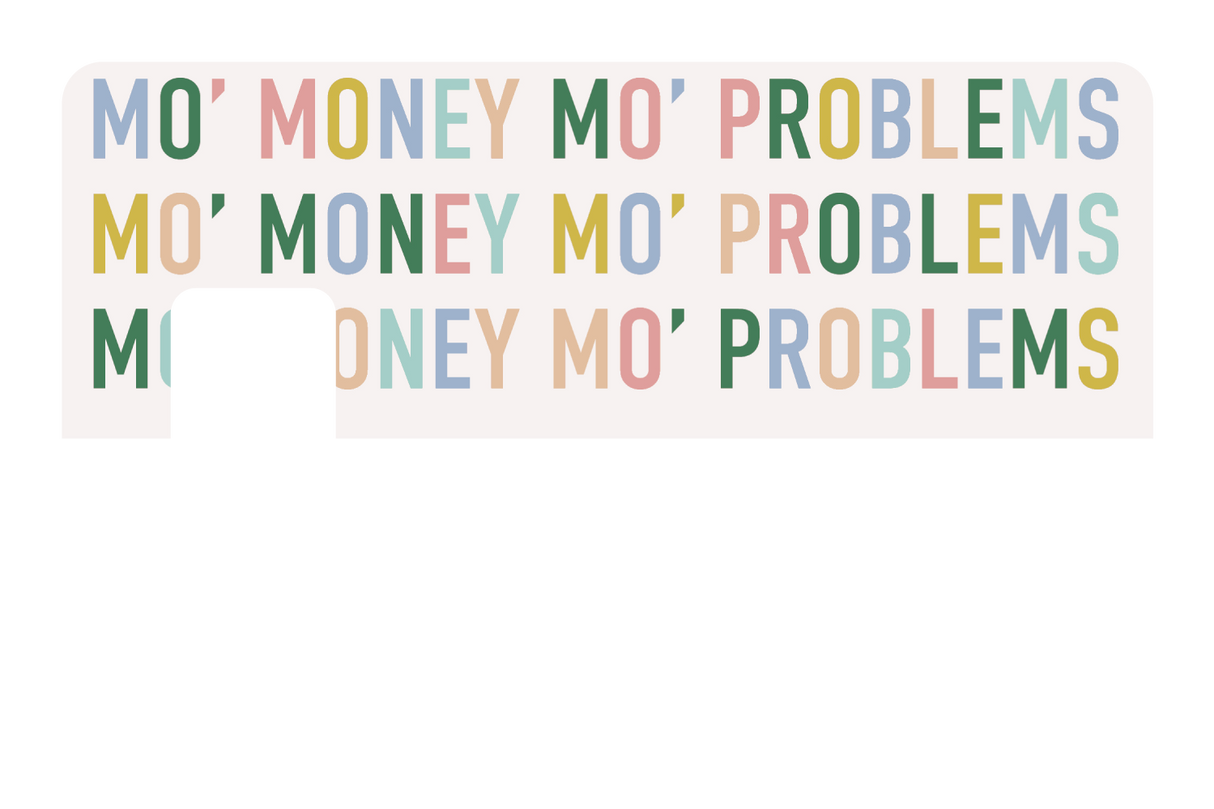 Mo Money Mo Problems - Card Covers - Originals - CUCU Covers