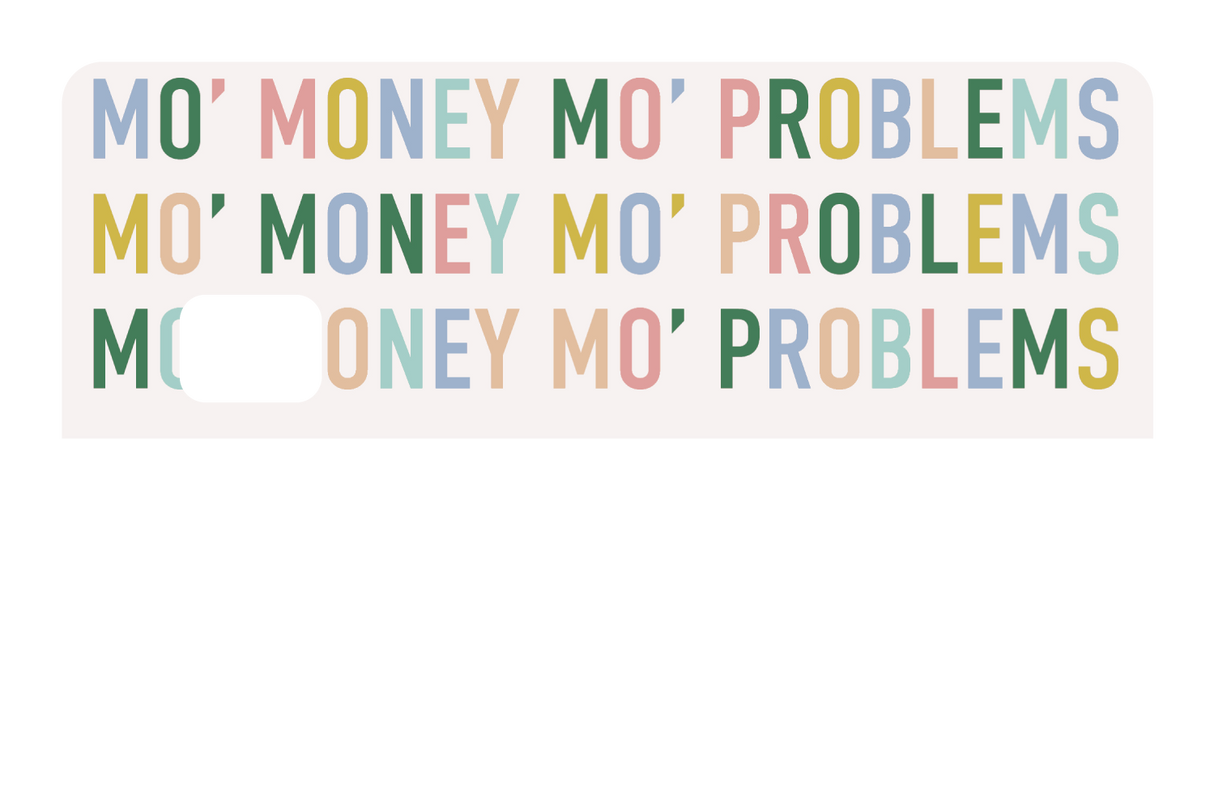 Mo Money Mo Problems - Card Covers - Originals - CUCU Covers