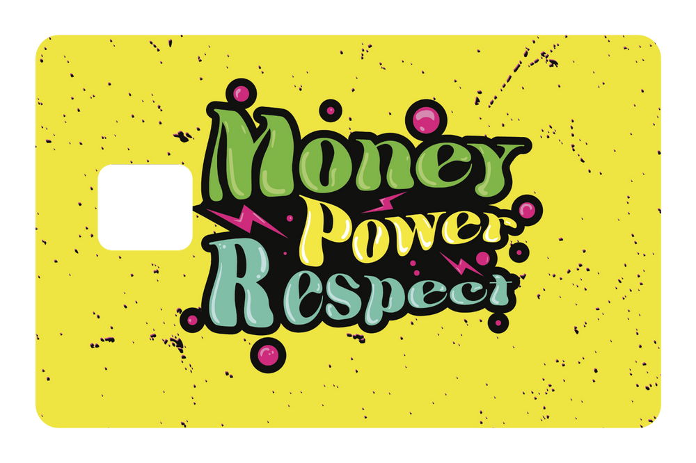 Money Power Respect