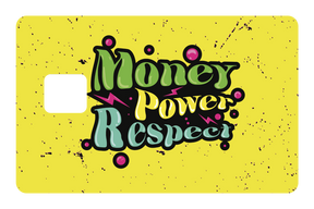 Money Power Respect