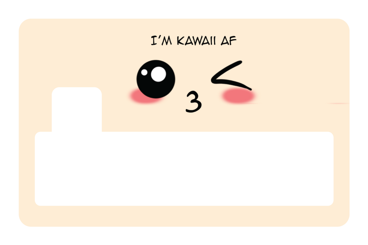 I'm Kawaii AF - Card Covers - Originals - CUCU Covers