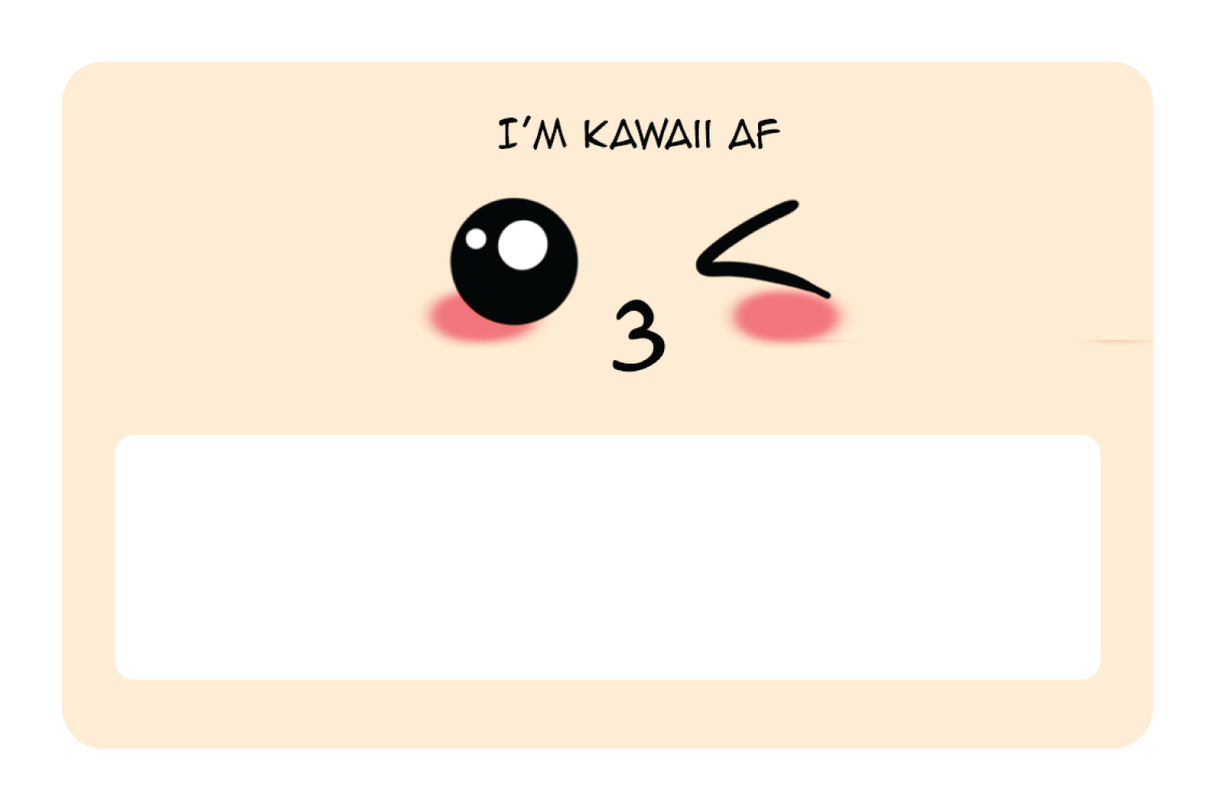 I'm Kawaii AF - Card Covers - Originals - CUCU Covers