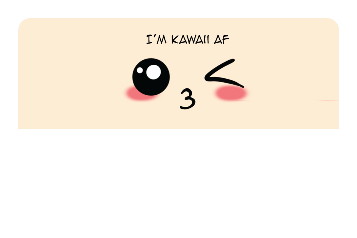 I'm Kawaii AF - Card Covers - Originals - CUCU Covers