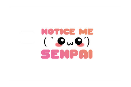 Notice Me Senpai - Card Covers - Originals - CUCU Covers