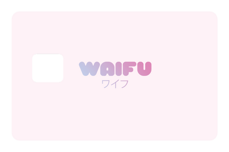 Waifu - Card Covers - Originals - CUCU Covers