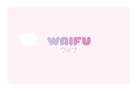 Waifu - Card Covers - Originals - CUCU Covers