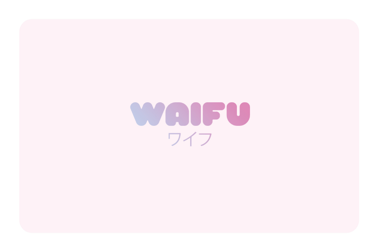 Waifu - Card Covers - Originals - CUCU Covers