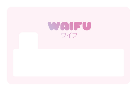 Waifu - Card Covers - Originals - CUCU Covers