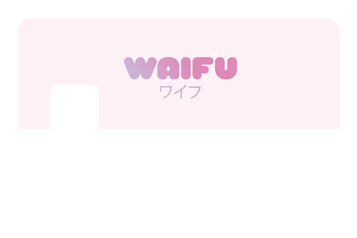 Waifu - Card Covers - Originals - CUCU Covers