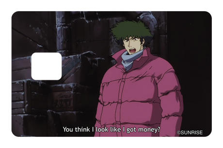 You think I got money - Card Covers - Cowboy Bebop - CUCU Covers