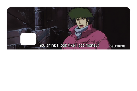 You think I got money - Card Covers - Cowboy Bebop - CUCU Covers