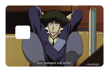 Your stomach will suffer - Card Covers - Cowboy Bebop - CUCU Covers