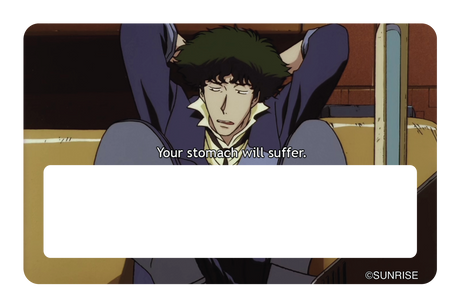 Your stomach will suffer - Card Covers - Cowboy Bebop - CUCU Covers