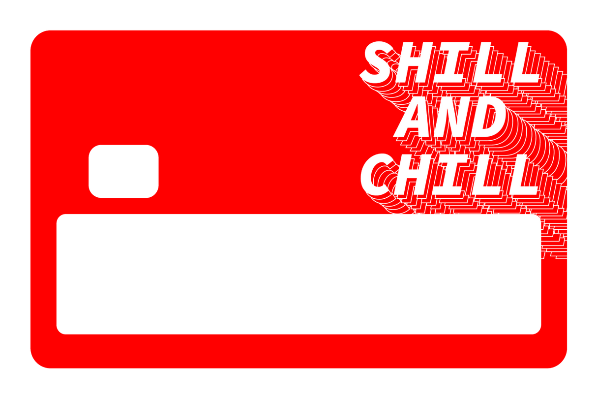 Shill and Chill - Card Covers - Originals - CUCU Covers