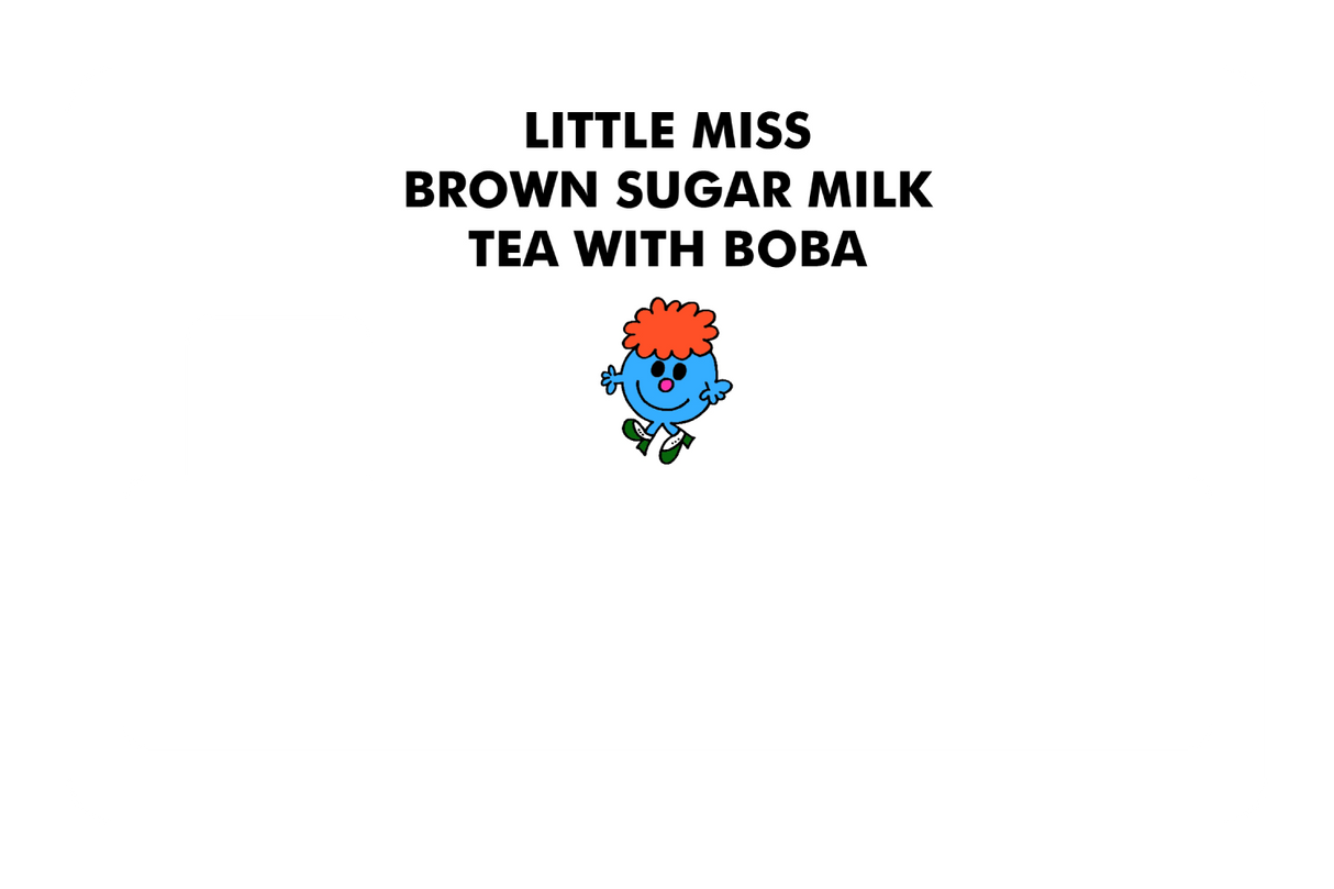 Little Miss Brown Sugar Milk Boba Tea