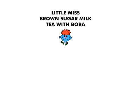 Little Miss Brown Sugar Milk Boba Tea