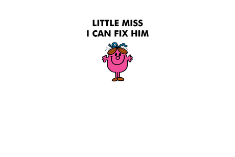 Little Miss I Can Fix Him