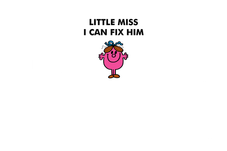 Little Miss I Can Fix Him