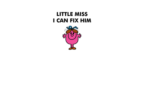 Little Miss I Can Fix Him