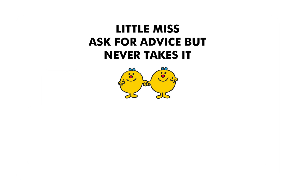 Little Miss Ask For Advice