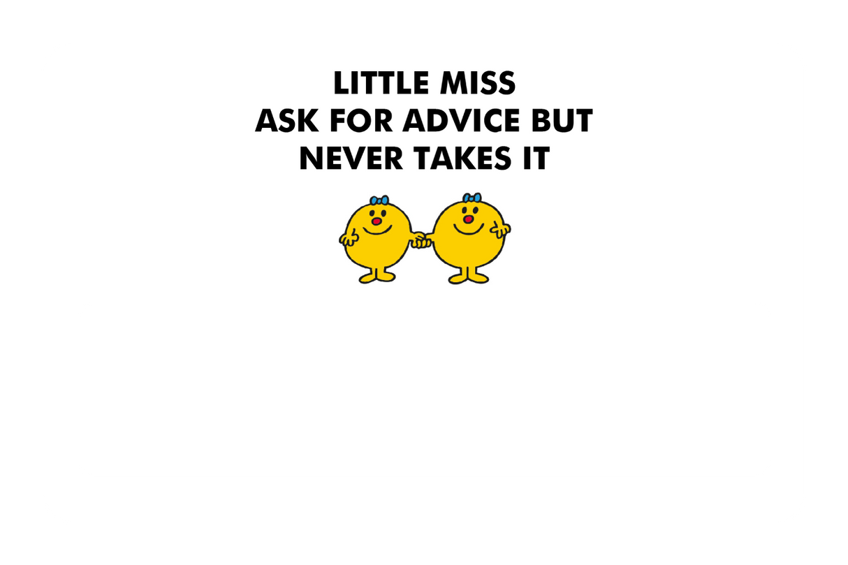 Little Miss Ask For Advice