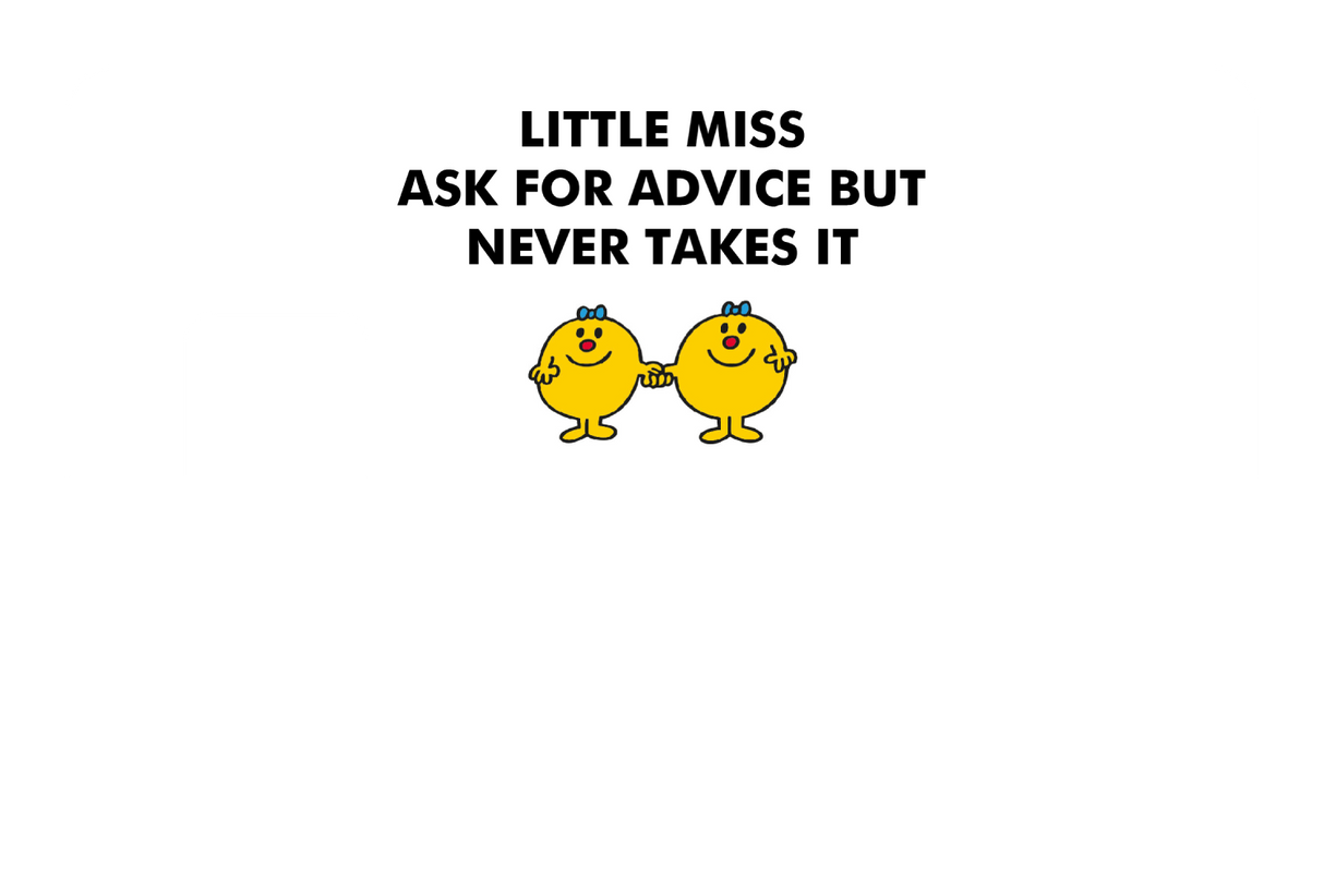 Little Miss Ask For Advice