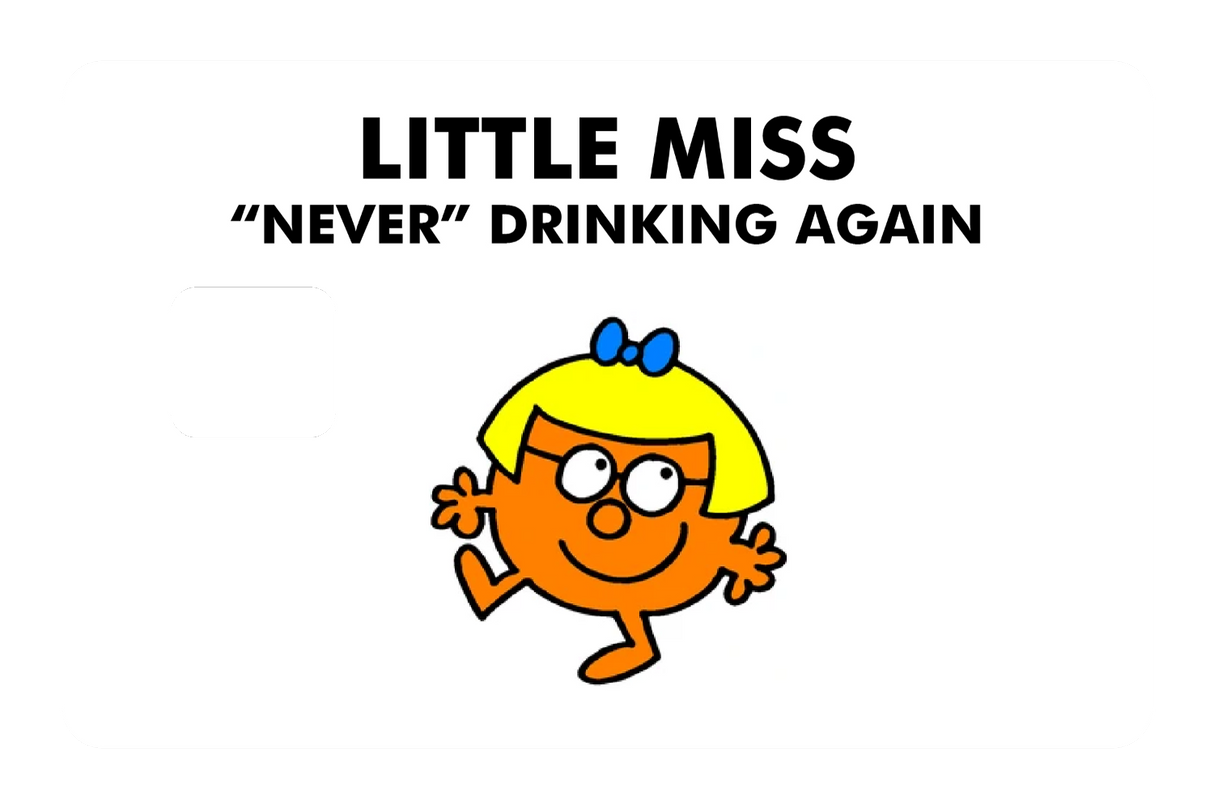 Little Miss Never Drinking