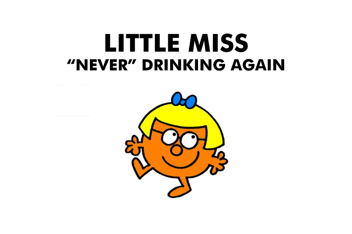 Little Miss Never Drinking