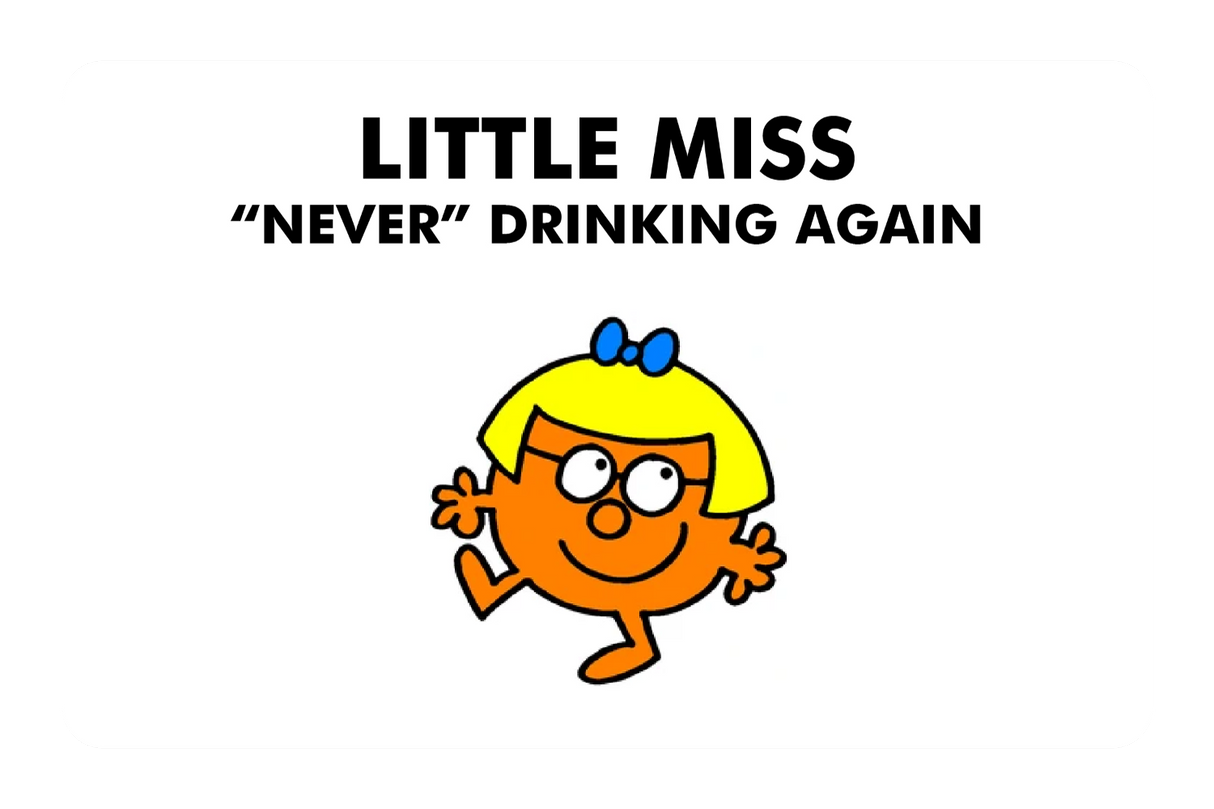 Little Miss Never Drinking