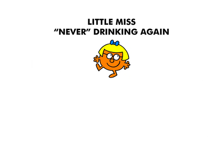 Little Miss Never Drinking