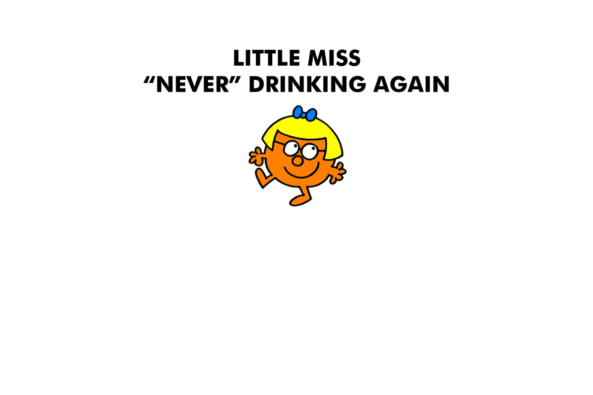 Little Miss Never Drinking