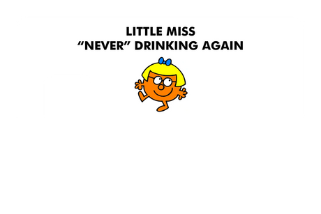 Little Miss Never Drinking