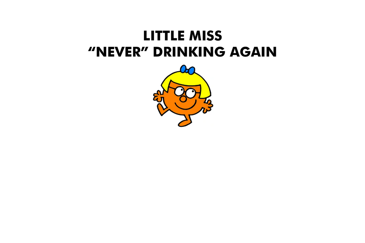 Little Miss Never Drinking