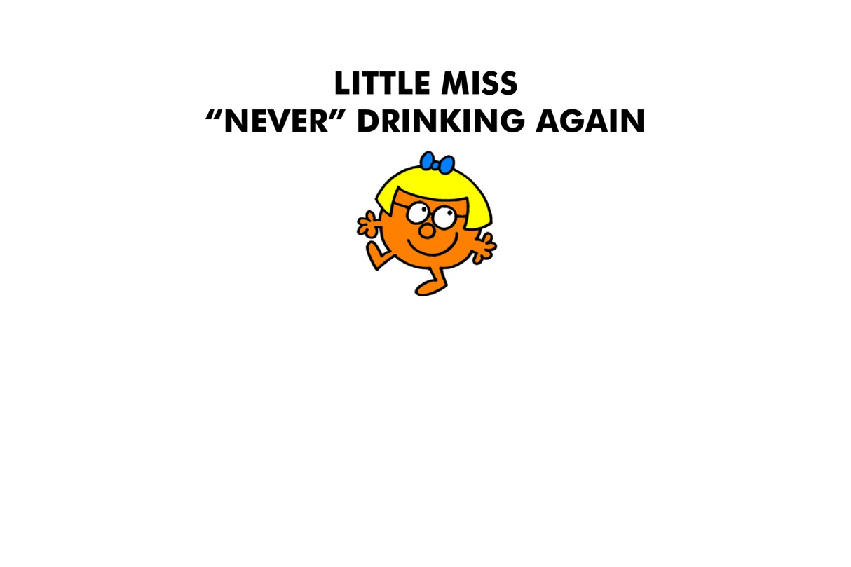 Little Miss Never Drinking