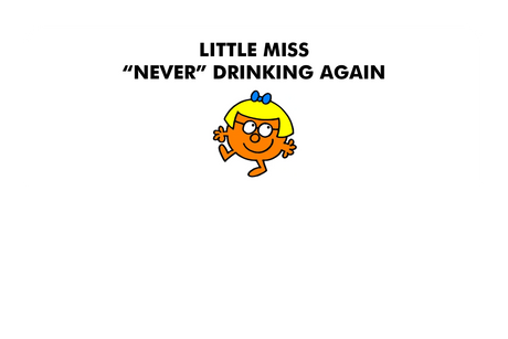 Little Miss Never Drinking