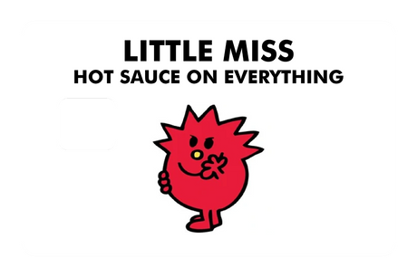 Little Miss Hot Sauce On Everything