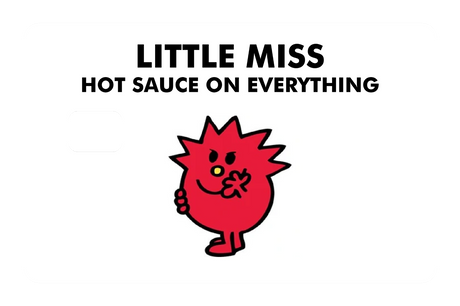 Little Miss Hot Sauce On Everything