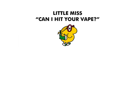 Little Miss Can I Hit Your Vape