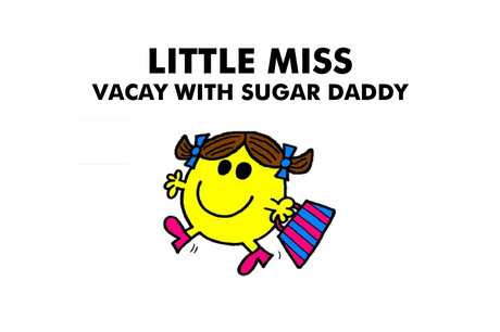 Little Miss Vacay With Sugar Daddy