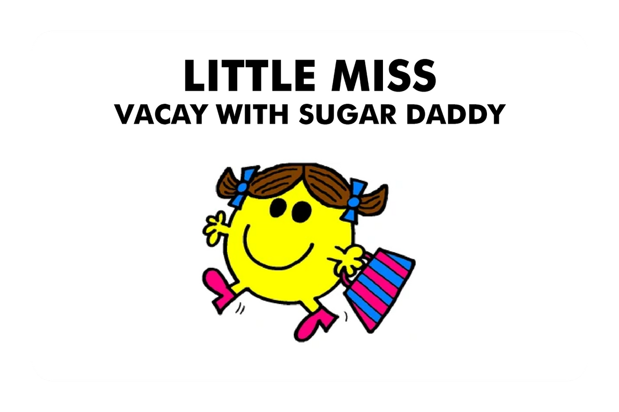 Little Miss Vacay With Sugar Daddy