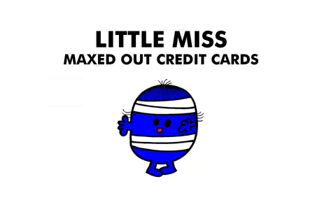 Little Miss Maxed Out Credit Cards