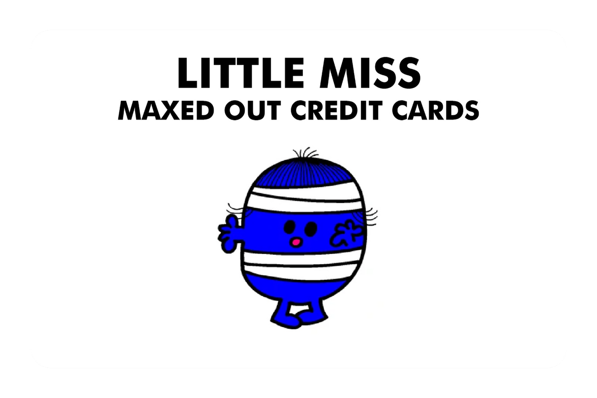 Little Miss Maxed Out Credit Cards