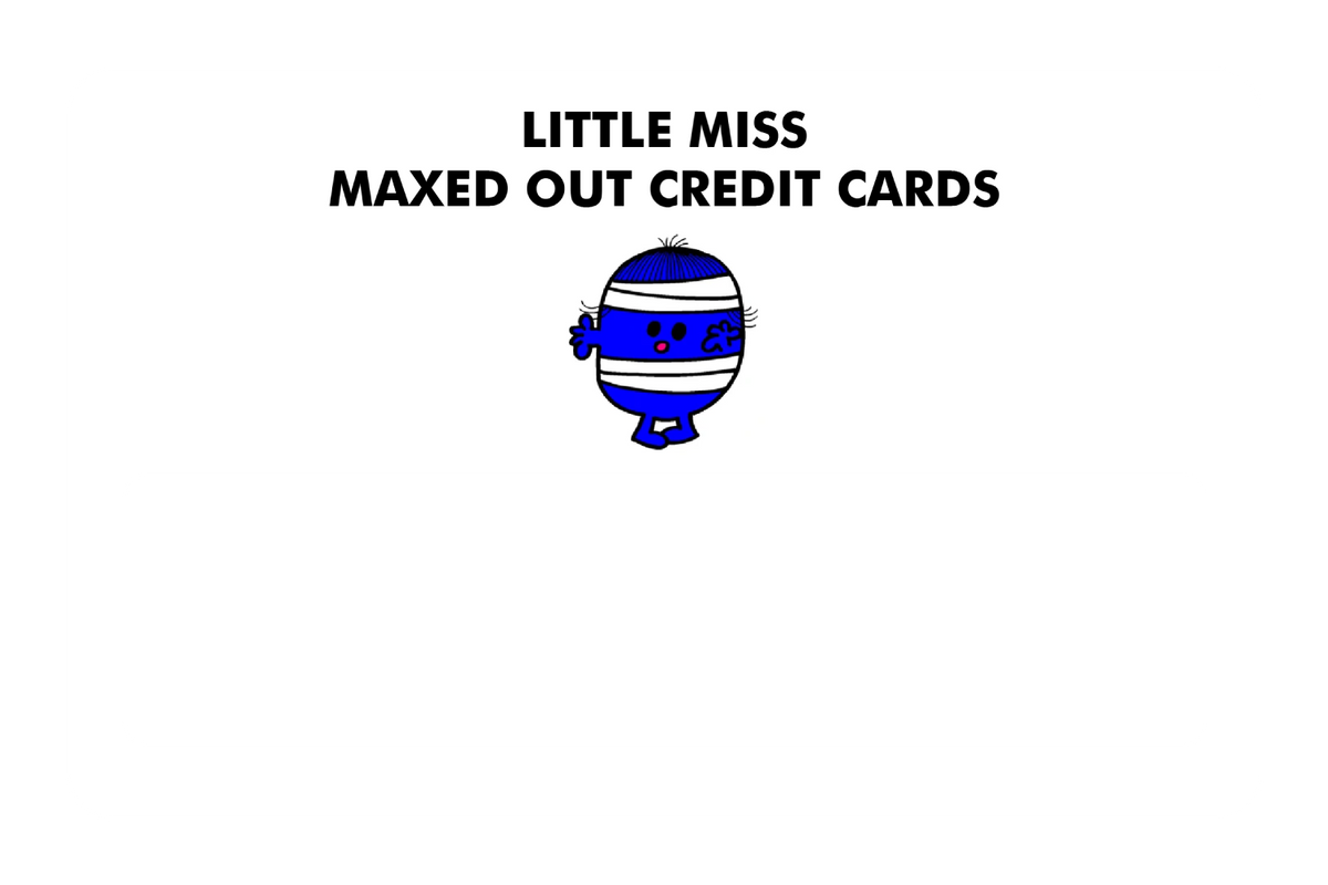 Little Miss Maxed Out Credit Cards