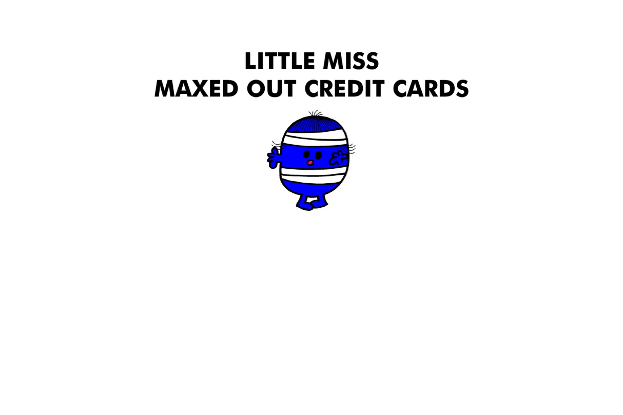 Little Miss Maxed Out Credit Cards