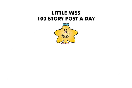 Little Miss 100 Story Post A Day