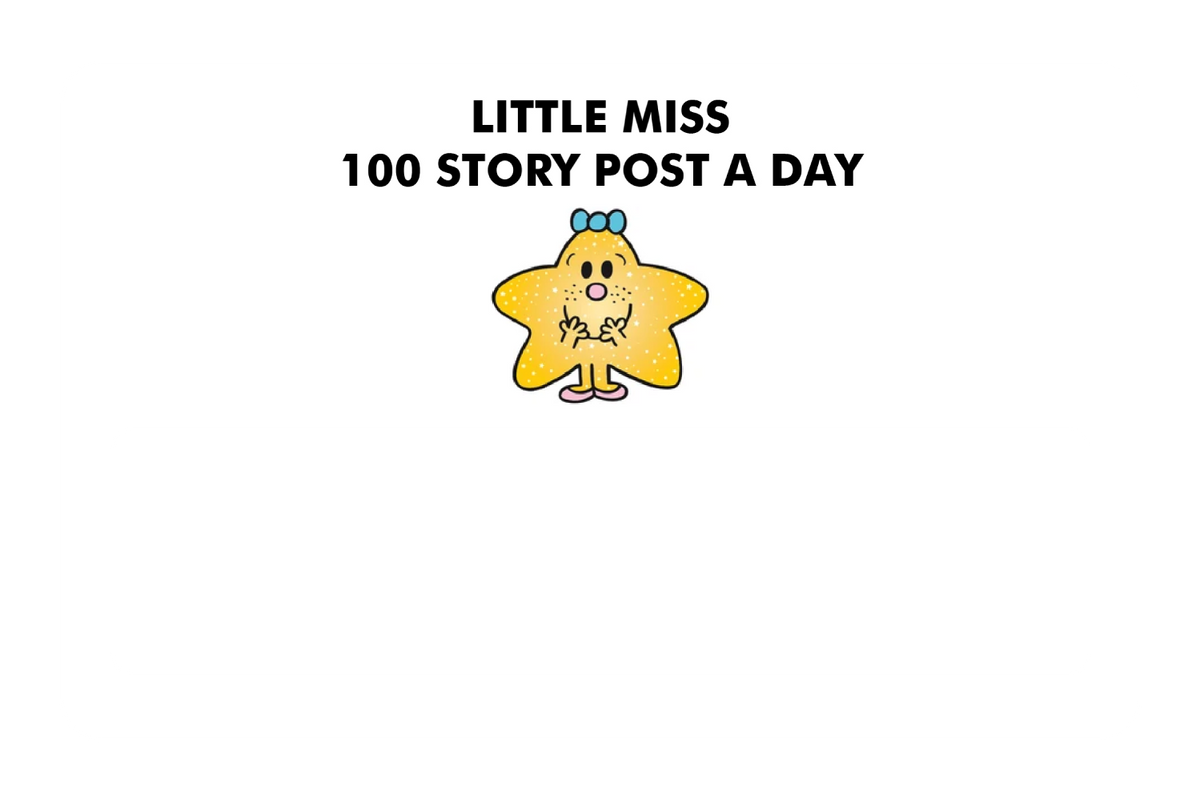 Little Miss 100 Story Post A Day