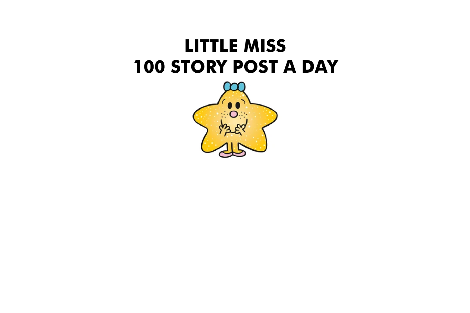Little Miss 100 Story Post A Day