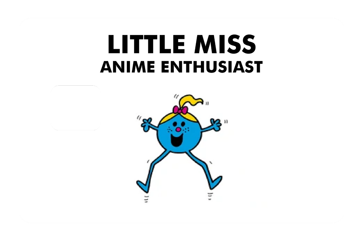 Little Miss Anime Enthusiast